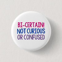 Bi Certain Not Curious or Confused Bisexual Pride