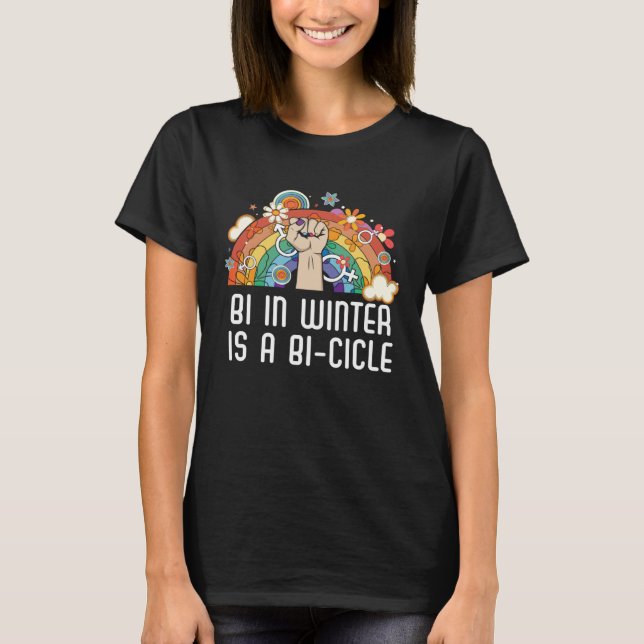 Bi In Winter Is A Bi cicle Bisexual Rainbow Pride  T-Shirt (Front)