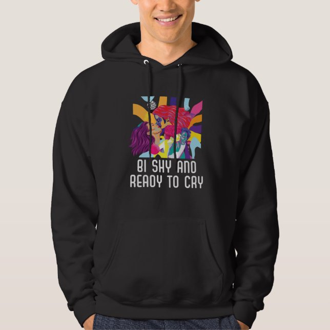 Bi Shy And Ready To Cry Bisexual Pride Bisexuality Hoodie (Front)