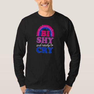 Bi Shy And Ready To Cry Cute Bisexual Pride Aesthe T-Shirt