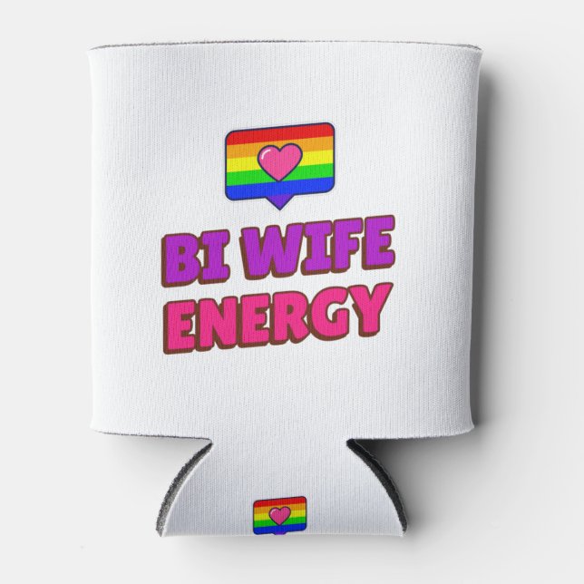Bi Wife Energy  Can Cooler (Front)