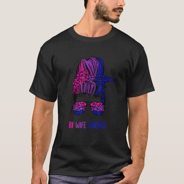 Bi Wife Energy Lgbtq Support Wife Mom Leopard Mess T-Shirt (Front)