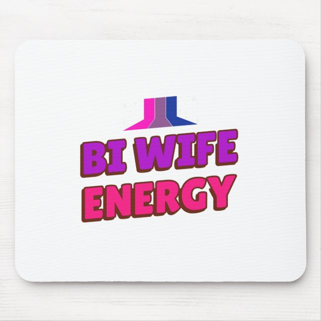 Bi Wife Energy  Mouse Pad (Front)