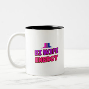 Bi Wife Energy  Two-Tone Coffee Mug