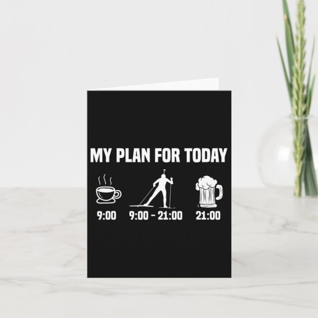 Biathlon Biathlete Plan Today Coffee Beer Skiing S Card (Front)