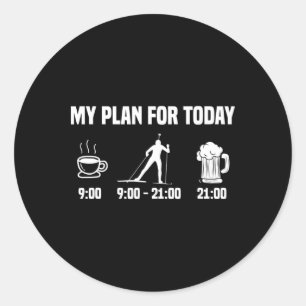 Biathlon Biathlete Plan Today Coffee Beer Skiing S Classic Round Sticker
