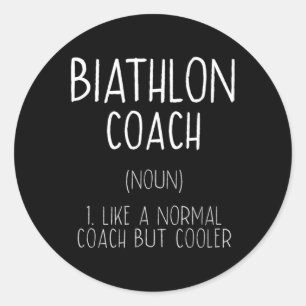 Biathlon Coach Definition Funny Biathlete Humour 1 Classic Round Sticker
