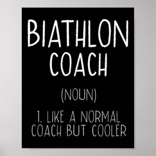 Biathlon Coach Definition Funny Biathlete Humour 1 Poster