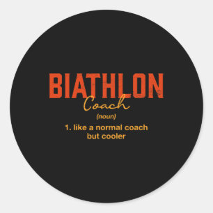 Biathlon Coach Definition Funny Biathlete Humour 2 Classic Round Sticker