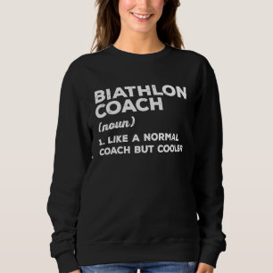 Biathlon Coach Definition Meaning Coaches Coaching Sweatshirt