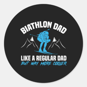 Biathlon Dad Like A Regular Dad More Cooler Biathl Classic Round Sticker
