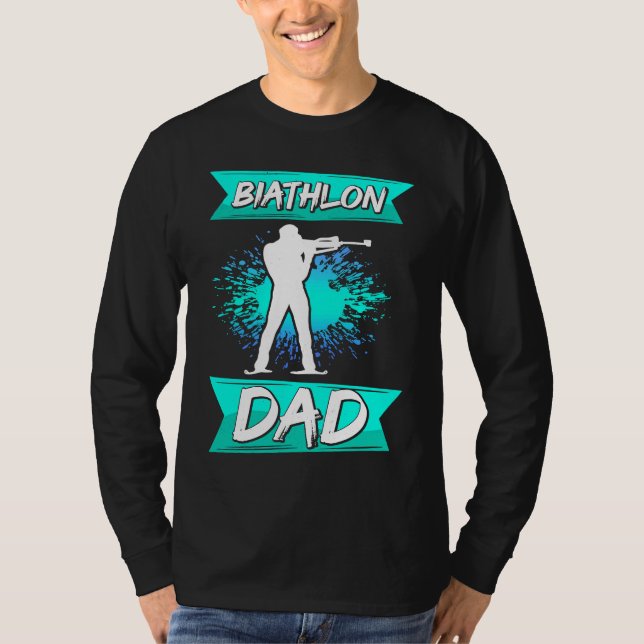 biathlon dad sport winter sports biathlete skier f T-Shirt (Front)