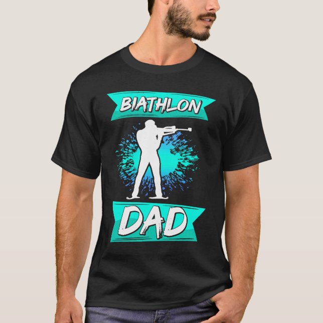 biathlon dad sport winter sports biathlete skier f T-Shirt (Front)