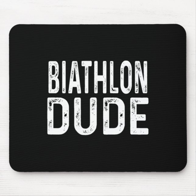 Biathlon Dude Distressed Sprint Pursuit Relay Trac Mouse Pad (Front)