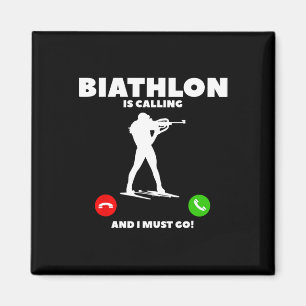 Biathlon Is Calling And I Must Go Biathlete 1 Magnet