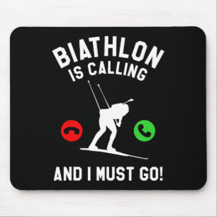 Biathlon Is Calling And I Must Go Biathlete Mouse Pad