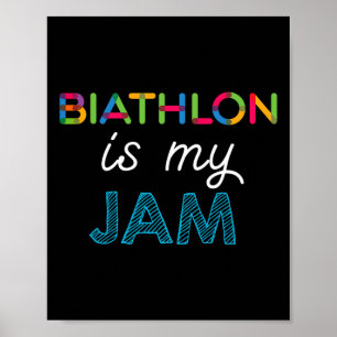 Biathlon Is My Jam Biathlon Design  Poster