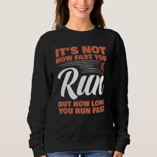 Biathlon It's Not How Fast You Run Cross Country S Sweatshirt