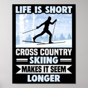 Biathlon Life Is Short Cross Country Skier 1  Poster