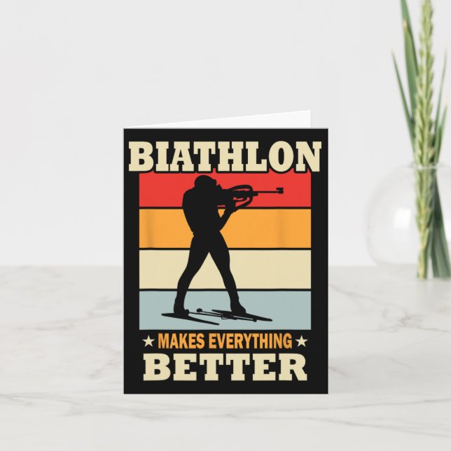 Biathlon Makes Everything Better - Biathlon  Card (Front)