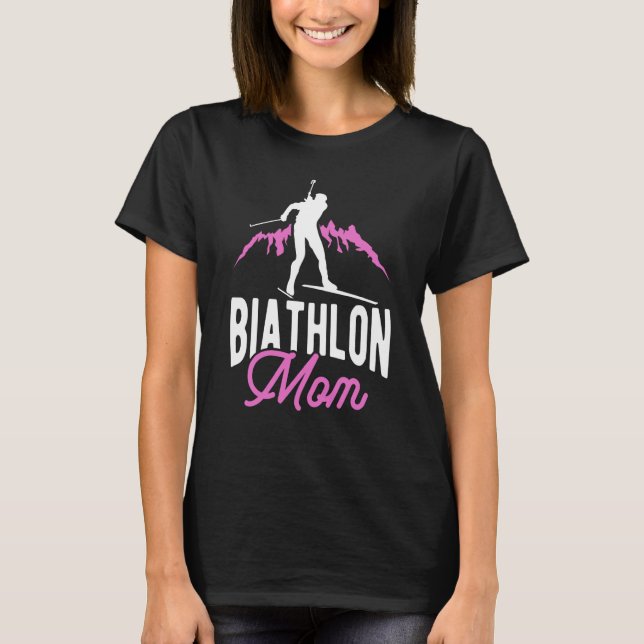 Biathlon Mom winter sports biathlete mom mountain  T-Shirt (Front)