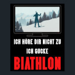 Biathlon Winter Sport Design Saying Ski Skier Gift Poster<br><div class="desc">Biathlon Winter Sport Design Saying Ski Skier Gift</div>