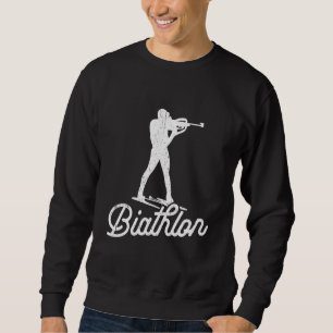 Biathlon Winter Sports Snow Biathlete Cross Countr Sweatshirt