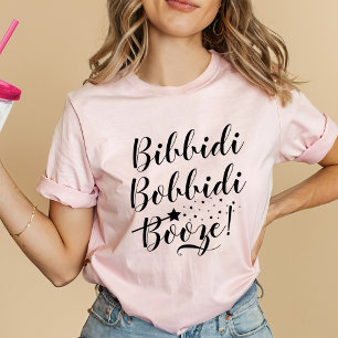 Bibbidi Bobbidi Booze Funny Bachelorette T-Shirt
