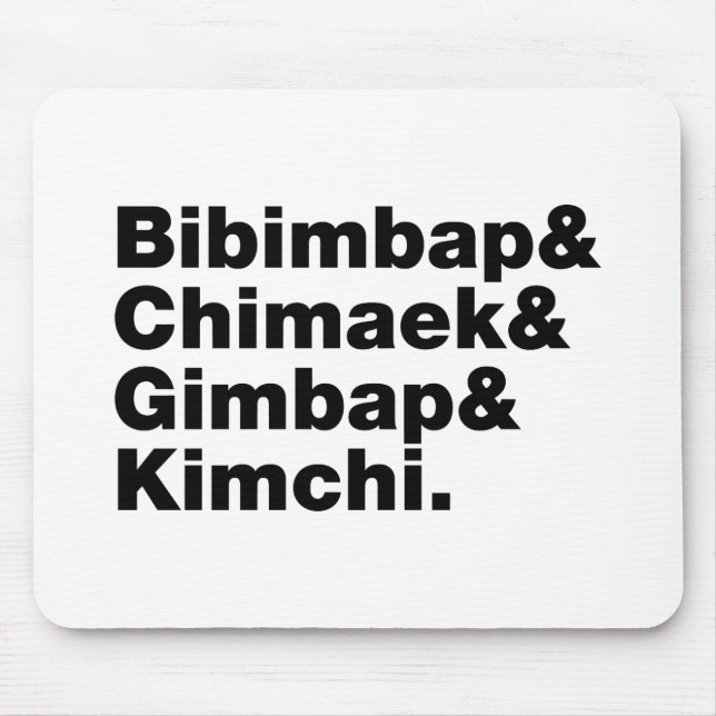 Bibimbap & Chimaek & Gimbap & Kimchi. Korean Foods Mouse Pad (Front)