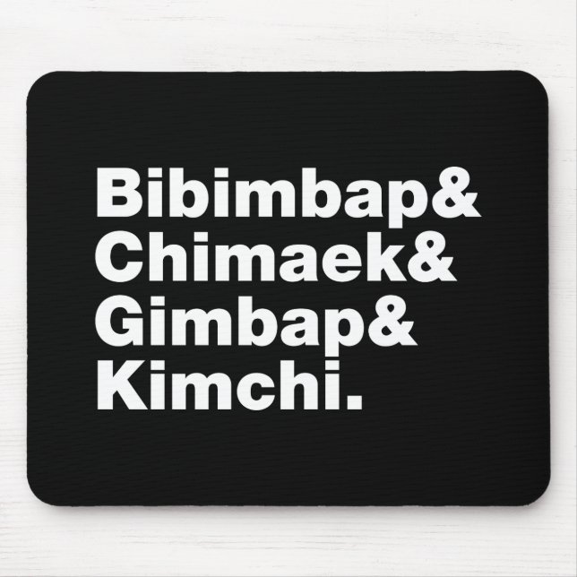 Bibimbap & Chimaek & Gimbap & Kimchi. Korean Foods Mouse Pad (Front)