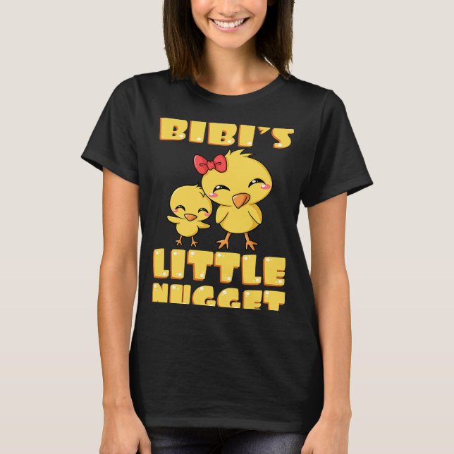 Bibi's Little Nugget Chicken Lover Grandma Mother' T-Shirt (Front)