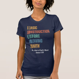 BIBLE Basic Instruction Before Leaving Earth  T-Shirt