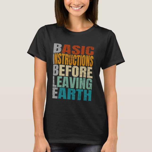 Bible Basic Instructions Before Leaving Earth Shir T-Shirt (Front)