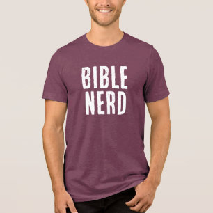 Bible Nerd Typography Funny Christian Burgundy Tri-Blend Shirt