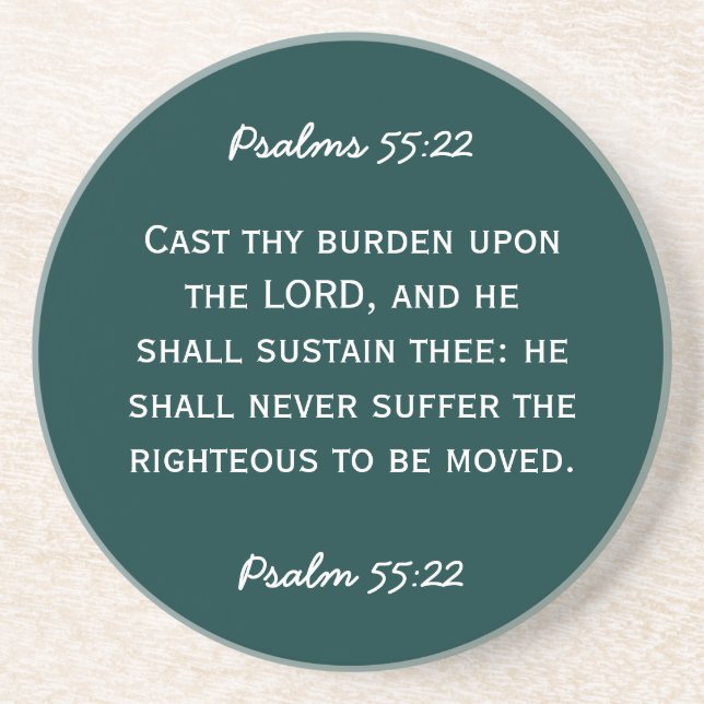 Bible passage Psalm 55:22 in white text. Coaster (Front)