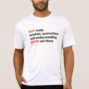 Bible, Proverbs 23:23, Buy truth, wisdom, T-Shirt
