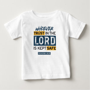 Bible Quote Art - Proverbs 29:25 Trust in God Baby T-Shirt