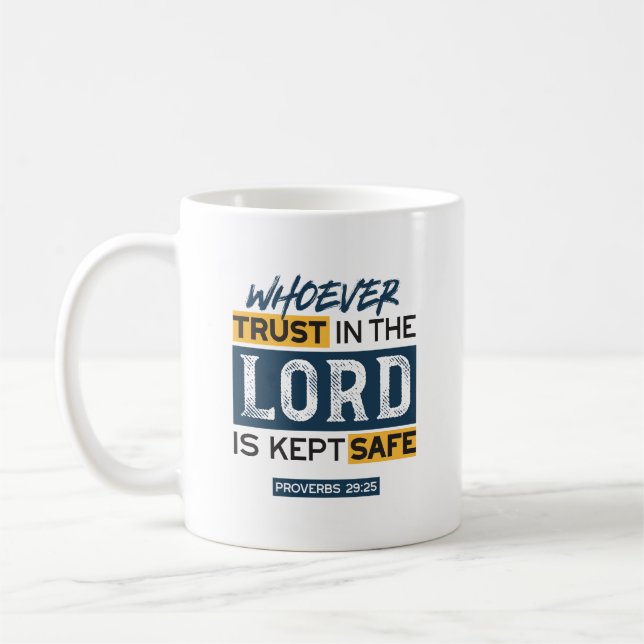 Bible Quote Art - Proverbs 29:25 Trust in God Coffee Mug (Left)
