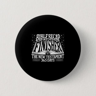 Bible Recap Finisher 365 Days Quote The New Testam 6 Cm Round Badge