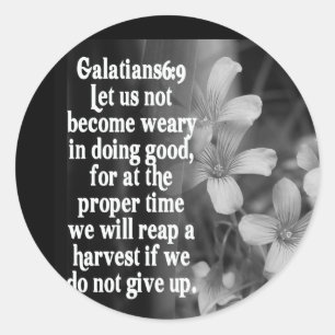 BIBLE SCRIPTURE GALATIANS 6:9 CLASSIC ROUND STICKER