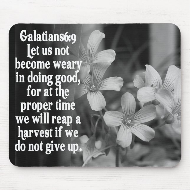 BIBLE SCRIPTURE GALATIANS 6:9 MOUSE PAD (Front)