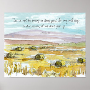 Bible Scripture Galatians Don't Give Up Hay Field Poster
