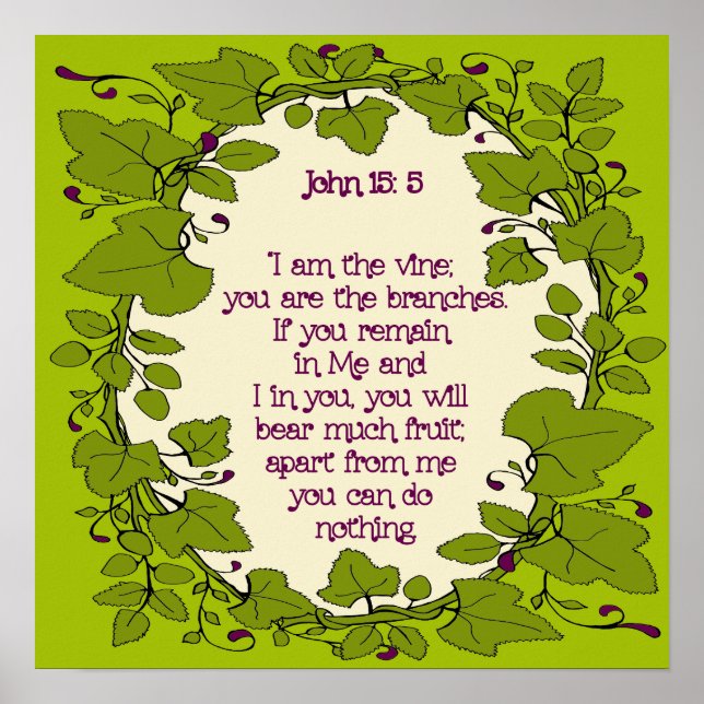Bible Scripture John 15 : 5  Poster Archival Paper (Front)
