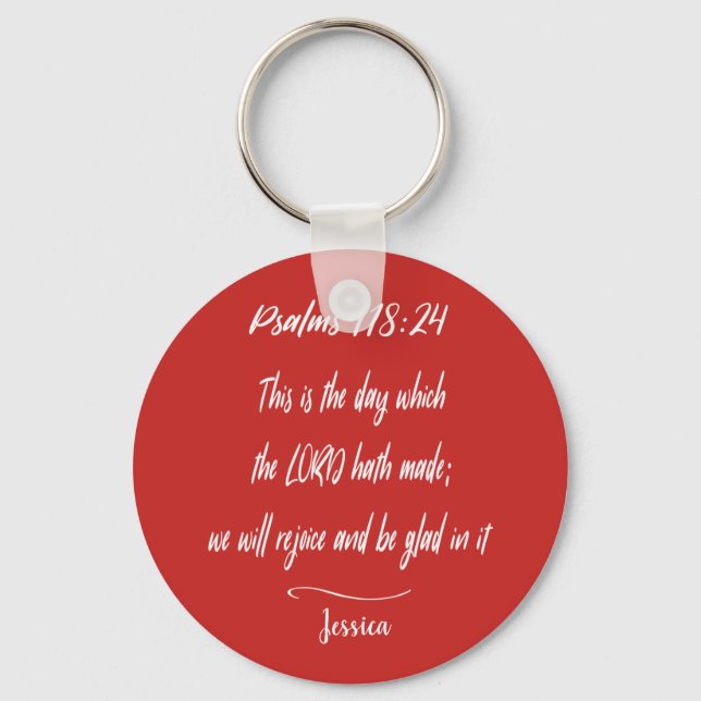 Bible scripture Psalms 118:24 Key Ring (Front)