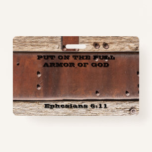 Bible text Ephesian 6 Put on full Armor of God ID Badge