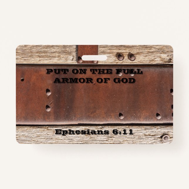 Bible text Ephesian 6 Put on full Armour of God ID Badge (Front)