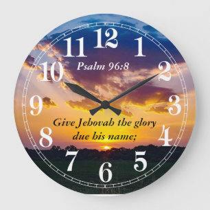 Bible Text Psalm 96:8a For 2025 Large Clock