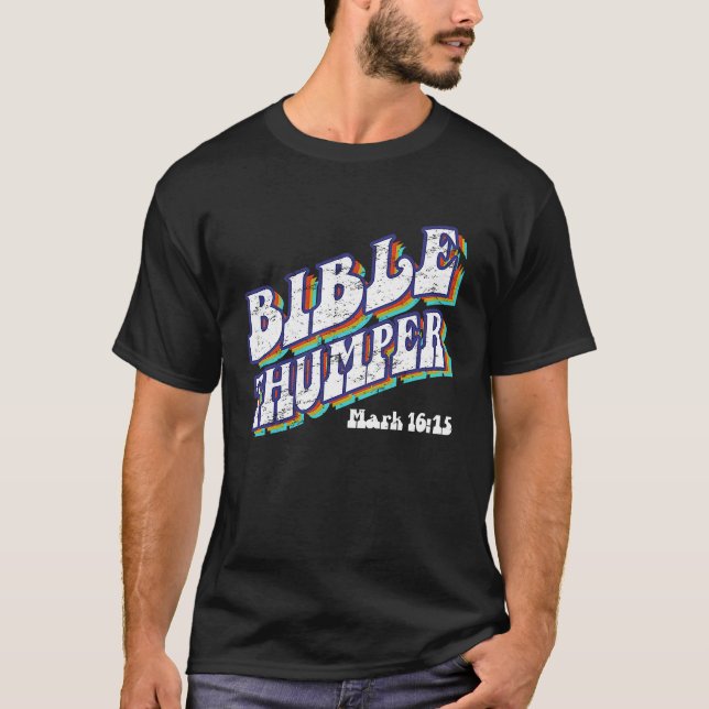 Bible Thumper  Pastor Ministry Disciple and Clergy T-Shirt (Front)
