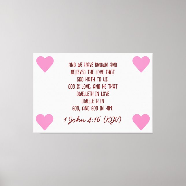 Bible Verse 1 John 4:16 (KJV) Valentine's Day Canvas Print (Front)