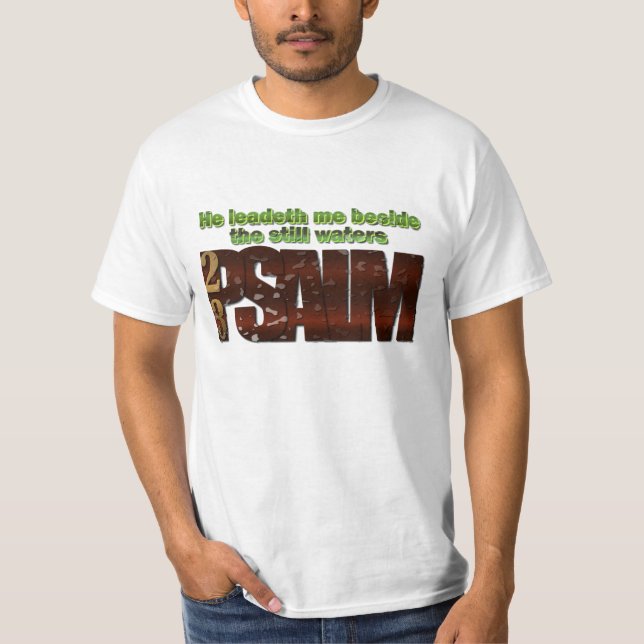 Bible Verse 23rd Psalm with Water Drops T-Shirt (Front)